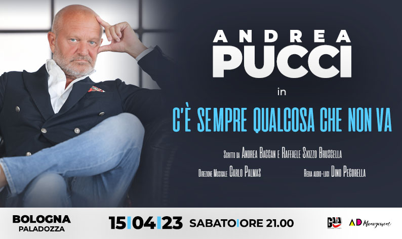 Andrea Pucci C Sempre Qualcosa Che Non Va Paladozza